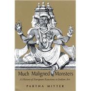 Much Maligned Monsters by Mitter, Partha, 9780226532394