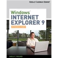 Windows Internet Explorer 9 Introductory by Shelly, Gary B.; Freund, Steven M., 9780538482394