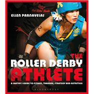 The Roller Derby Athlete by Parnavelas, Ellen, 9781408832394