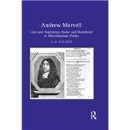 Andrew Marvell: Loss and Aspiration, Home and Homeland in Miscellaneous Poems by Cousins,A. D., 9781409442394