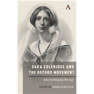 Sara Coleridge and the Oxford Movement by Schofield, Robin, 9781785272394