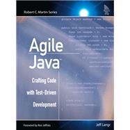 Agile Java Crafting Code with Test-Driven Development by Langr, Jeff, 9780131482395