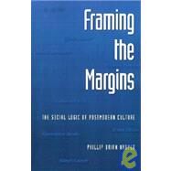 Framing the Margins The Social Logic of Postmodern Culture by Harper, Phillip Brian, 9780195082395