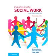 Engaging with Social Work by Morley, Christine; Macfarlane, Selma; Ablett, Phillip; Ife, Jim, 9781107622395