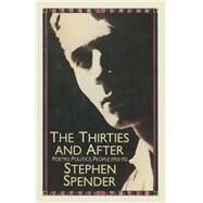 The Thirties and After by Spender, Stephen, 9781349042395