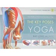 The Key Poses of Yoga by Long, Ray; Macivor, Chris, 9781607432395