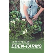 Eden-Farms by Freeman, Kerry; Freeman, Robbin Rivka, 9781796082395