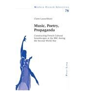 Music, Poetry, Propaganda by Launchbury, Claire, 9783034302395