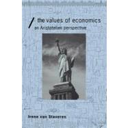 The Values of Economics: An Aristotelian Perspective by Van Staveren, Irene, 9780203122396