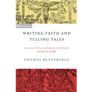 Writing Faith and Telling Tales by Betteridge, Thomas, 9780268022396
