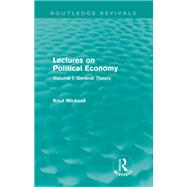 Lectures on Political Economy by Wicksell, Knut, 9780415602396