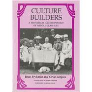 Culture Builders by Frykman, Jonas; Lofgren, Orvar; Crozier, Alan, 9780813512396