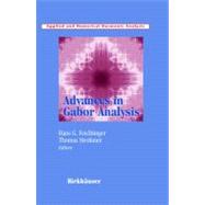 Advances in Gabor Analysis by Feichtinger, Hans G.; Strohmer, Thomas, 9780817642396