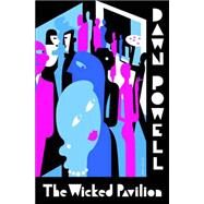 The Wicked Pavilion by POWELL, DAWN, 9781883642396
