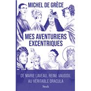 Mes aventuriers excentriques by Michel de Grce, 9782234092396