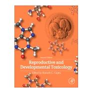 Reproductive and Developmental Toxicology by Gupta, Ramesh C., 9780128042397