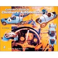 Collector's Guide to Children's Automobiles by G. G.Weiner, 9780764312397