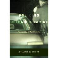 Policing Methamphetamine by Garriott, William, 9780814732397