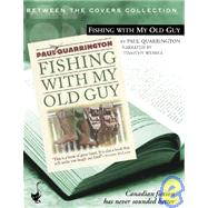 Fishing With My Old Guy by Quarrington, Paul; Weber, Timothy, 9780864922397
