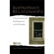 Inappropriate Relationships: The Unconventional, the Disapproved, and the Forbidden by Goodwin, Robin; Cramer, Duncan, 9781410612397
