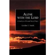 Alone With the Lord by Smith, Gordon T., 9781573832397