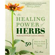 The Healing Power of Herbs by Sams, Tina; Vidal, Marija, 9781641522397