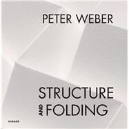 Peter Weber by Maximilian, Sammlung; Weishaupt, Agathe; Dencker, Klaus Peter; Ridler, Gerda; Schimpf, Simone, 9783777432397