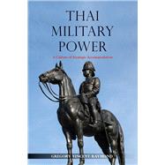 Thai Military Power by Raymond, Gregory Vincent, 9788776942397