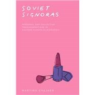 Soviet Signoras by Cvajner, Martina, 9780226662398