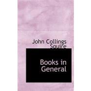 Books in General by Squire, John Collings, 9780554732398