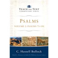 Psalms 73-150 by Bullock, C. Hassell; Strauss, Mark L.; Walton, John H., 9780801092398