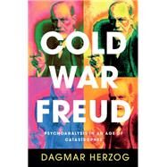 Cold War Freud by Herzog, Dagmar, 9781107072398
