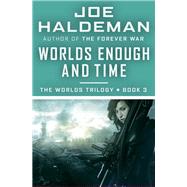 Worlds Enough and Time by Joe Haldeman, 9781497692398