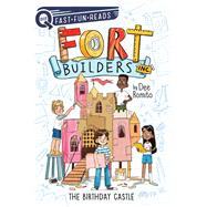 The Birthday Castle Fort Builders Inc. 1 by Romito, Dee; Kissi, Marta, 9781534452398