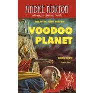 Voodoo Planet by Norton, Andre, 9781604502398