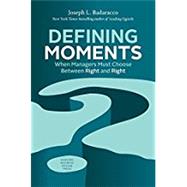 Defining Moments (10085-HBK-ENG) by Badaracco, Joseph L., Jr., 9781633692398