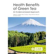 Health Benefits of Green Tea by Hara, Yukihiko; Yang, Chang S.; Isemura, Mamoru; Tomita, Isao, 9781786392398