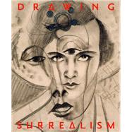 Drawing Surrealism by Jones, Leslie; Dervaux, Isabelle (CON); Laxton, Susan (CON), 9783791352398