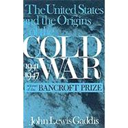 The United States and the Origins of the Cold War by Gaddis, John Lewis, 9780231122399