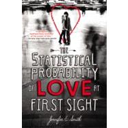 The Statistical Probability of Love at First Sight by Smith, Jennifer E., 9780316122399