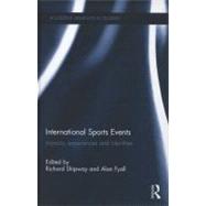 International Sports Events: Impacts, Experiences and Identities by Shipway; Richard, 9780415672399