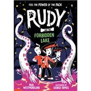 Rudy and the Forbidden Lake by Westmoreland, Paul; Ermos, George, 9781382052399
