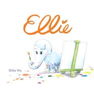 Ellie by Wu, Mike; Wu, Mike, 9781484712399