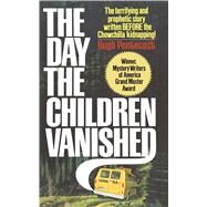 The Day the Children Vanished by Pentecost, Hugh, 9781501152399