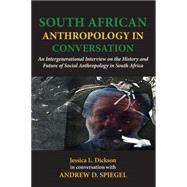 South African Anthropology in Conversation by Dickson, Jessica L., 9789956792399