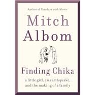 Finding Chika by Albom, Mitch, 9780062952400