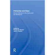 Patriarchy And Class by Stichter, Sharon B.; Parpart, Jane, 9780367282400