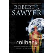 Rollback by Sawyer, Robert J., 9780765332400