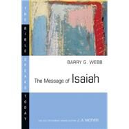The Message of Isaiah: On Eagles' Wings by Webb, Barry G., 9780830812400