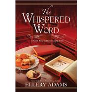 The Whispered Word by ADAMS, ELLERY, 9781496712400